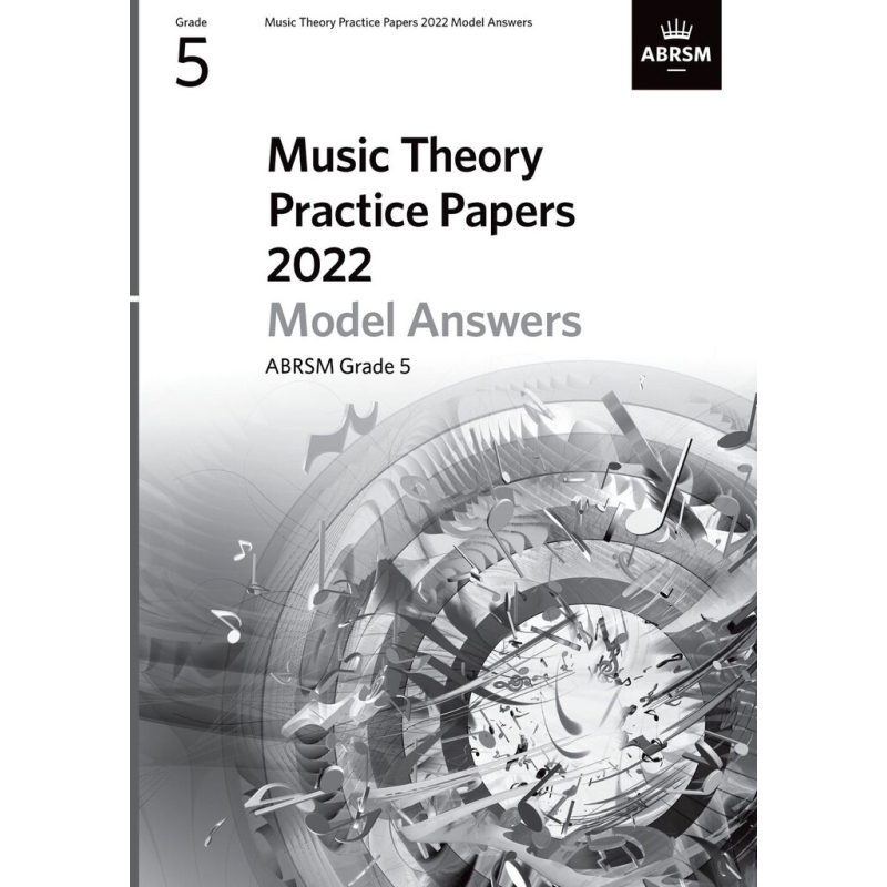 Music Theory Practice Papers Model Answers 2022, ABRSM Grade 5