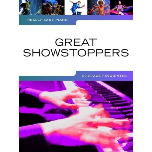 Really Easy Piano: Great Showstoppers - 20 Stage Favourites