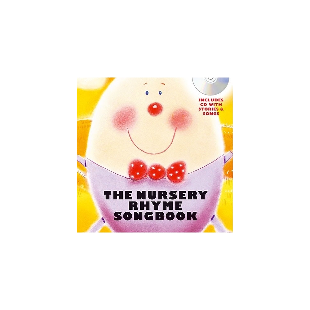 The Nursery Rhyme Songbook