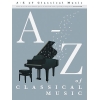 A-Z Of Classical Music