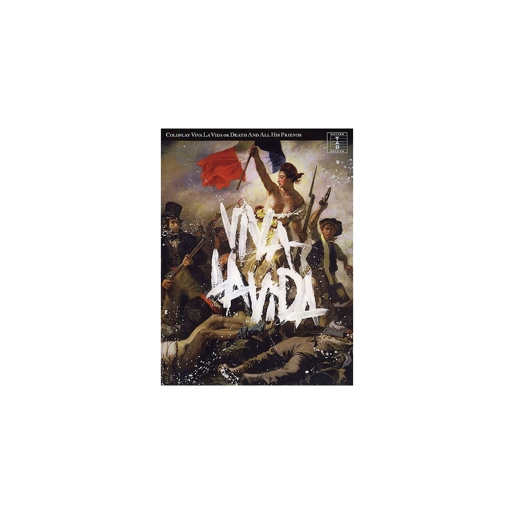 Coldplay: Viva La Vida or Death And All His Friends (TAB)