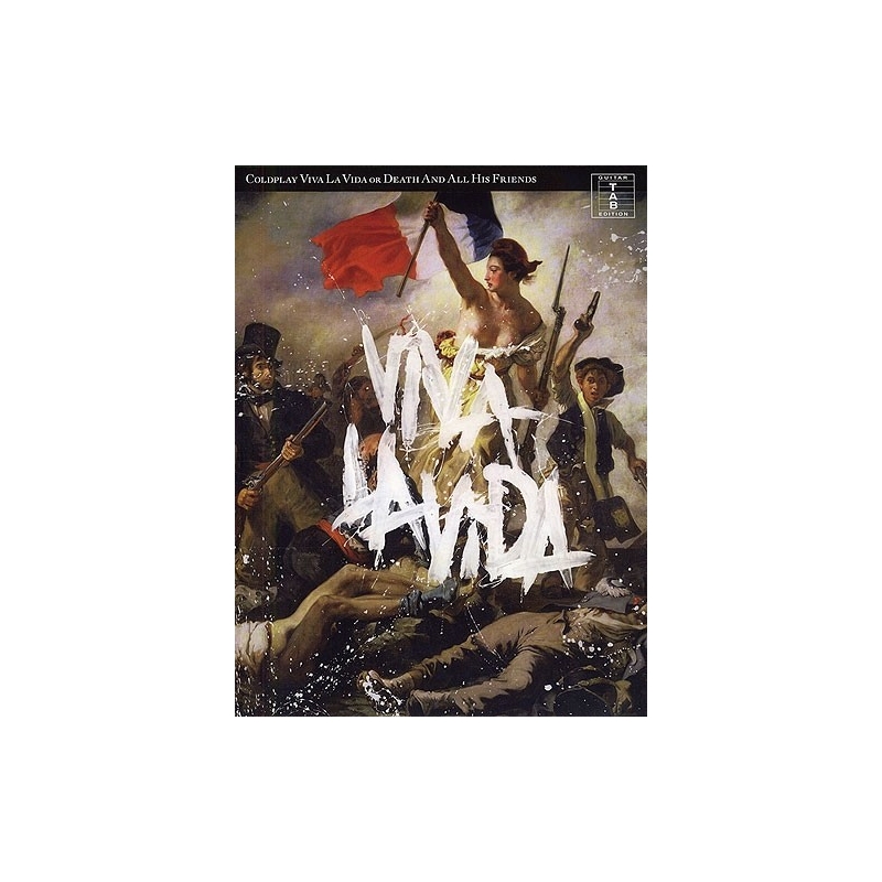 Coldplay Viva La Vida or Death And All His Friends (TAB)