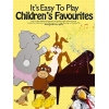 It's Easy To Play Children's Favourites