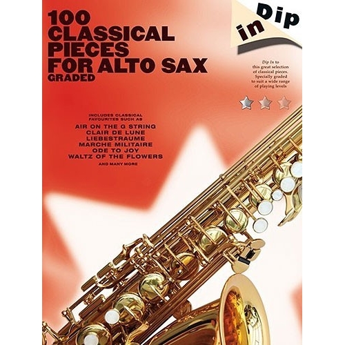 Dip In: 100 Classical Pieces For Alto Sax (Graded)