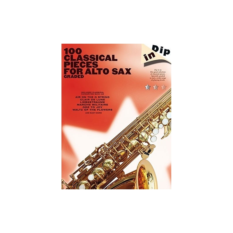 Dip In: 100 Classical Pieces For Alto Sax (Graded)