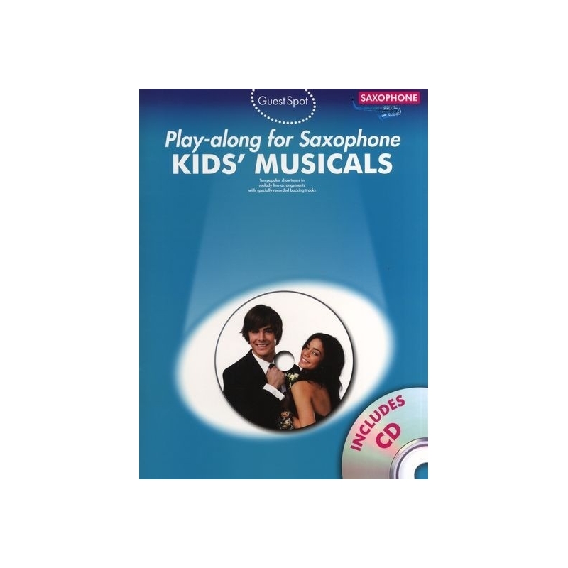 Guest Spot: Kids Musicals - Play-Along For Alto Saxophone