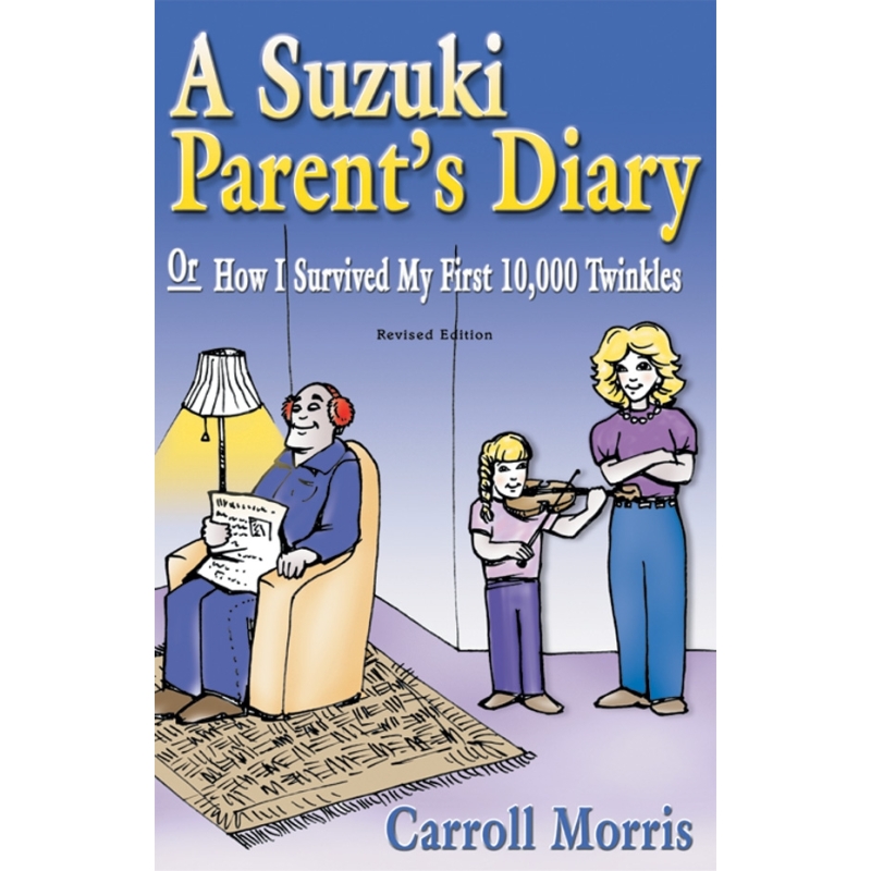 Morris, Caroll - A Suzuki Parent's Diary