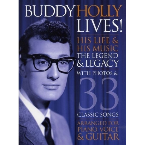 Buddy Holly Lives! His Life And His Music - The Legacy and The Legend