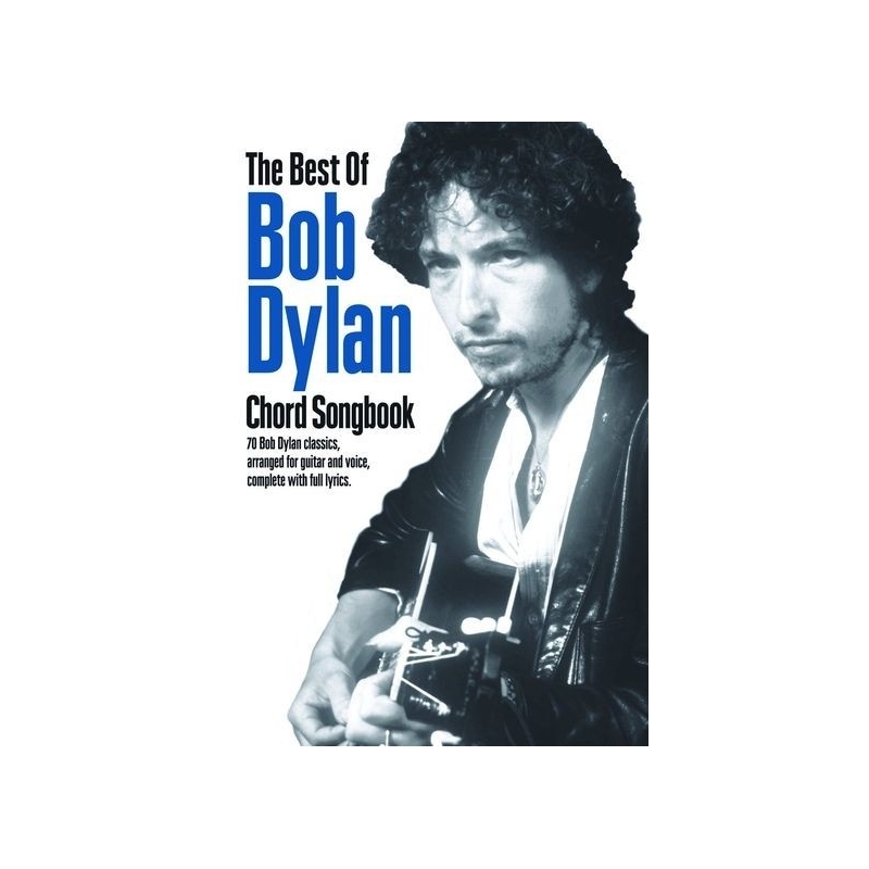 The Best Of Bob Dylan - Chord Songbook