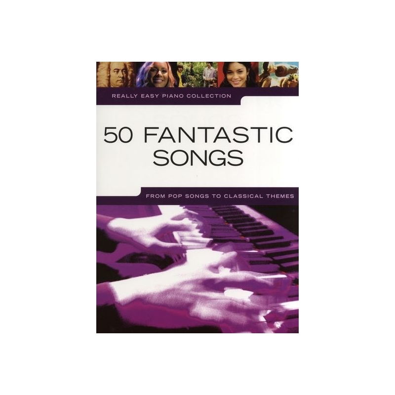Really Easy Piano: 50 Fantastic Songs