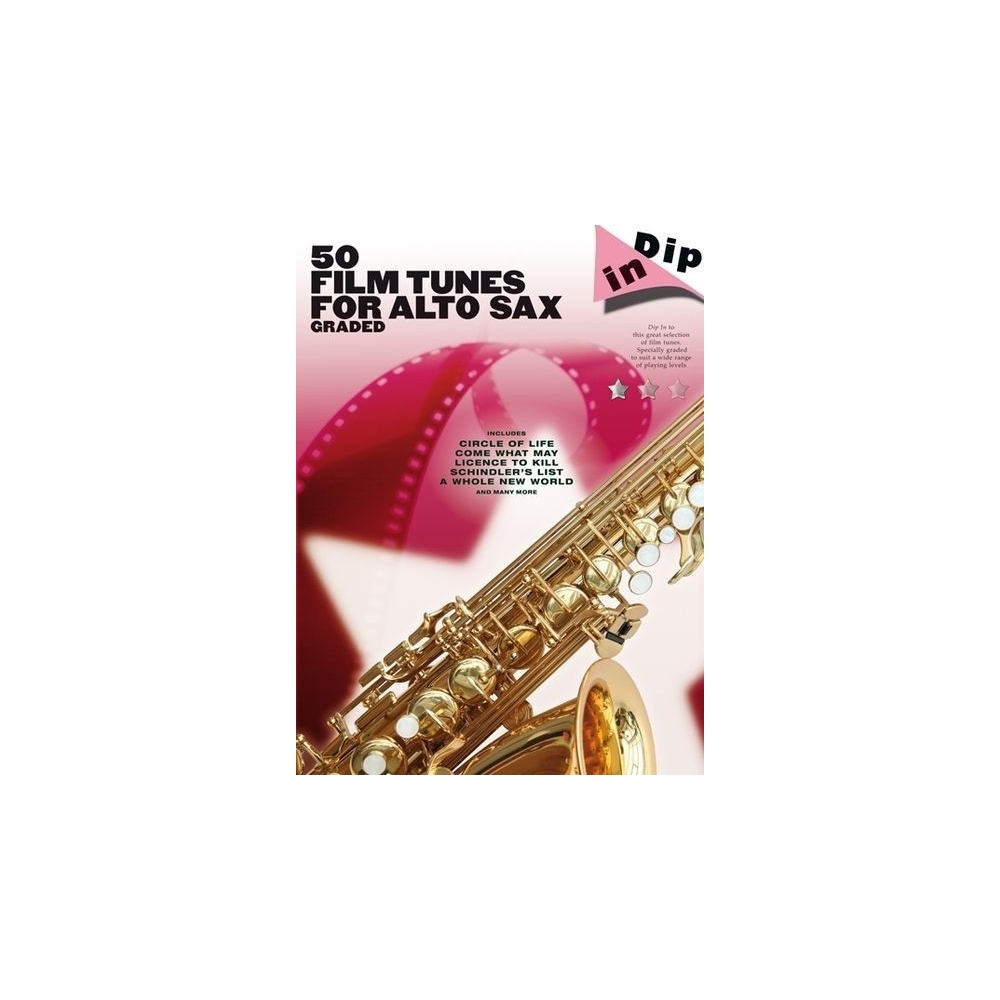Dip In: 50 Graded Film Tunes For Alto Saxophone