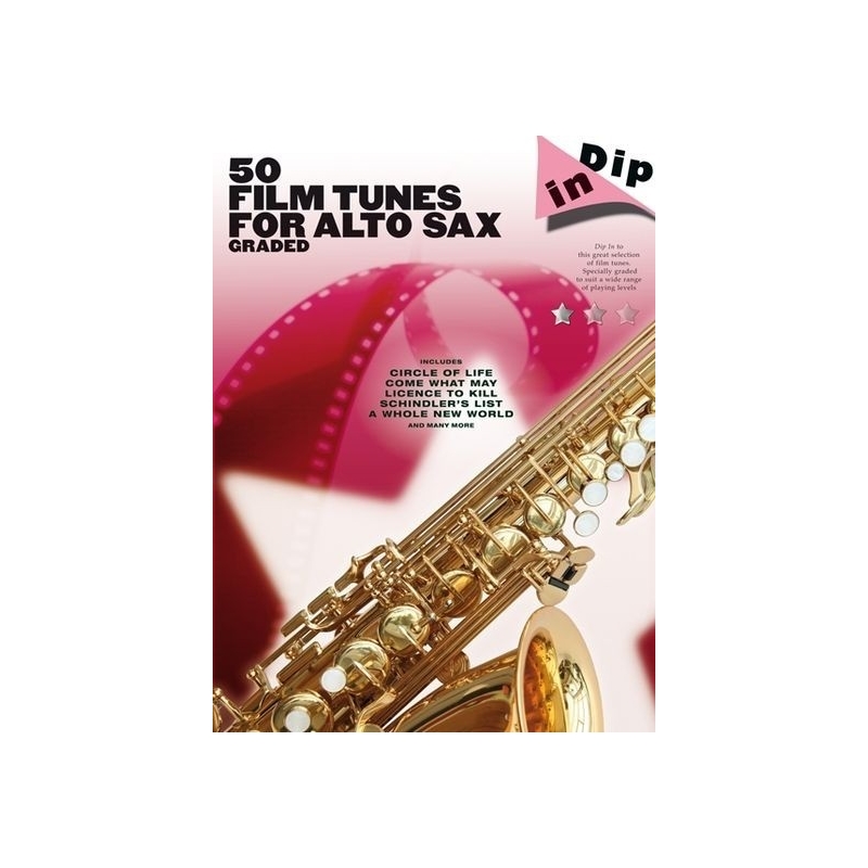 Dip In: 50 Graded Film Tunes For Alto Saxophone