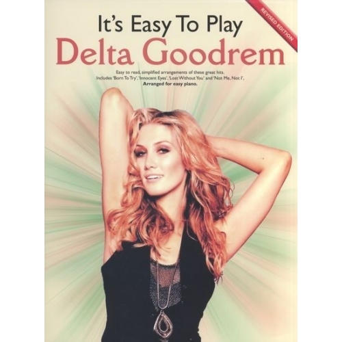 Its Easy to Play Delta Goodrem (2009 Revised Edition)