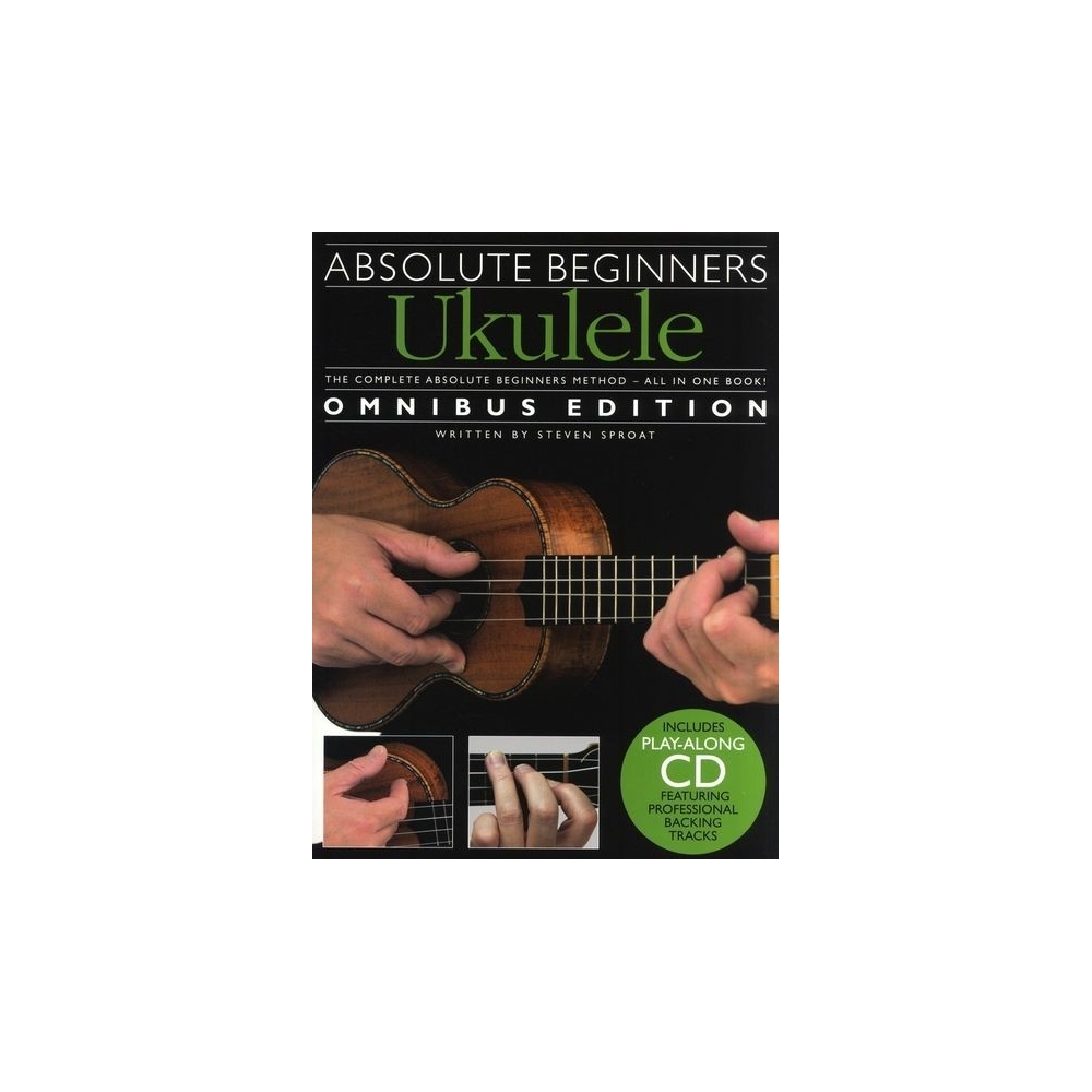 Absolute Beginners Ukulele Omnibus Edition