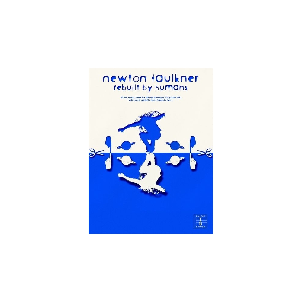 Faulkner, Newton - Rebuilt By Humans