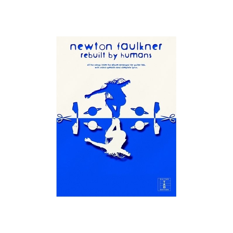 Faulkner, Newton - Rebuilt By Humans