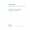 Vogel, Helmut - Quatre Caractères for saxophone quartet