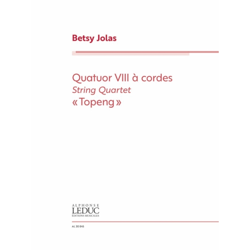Jolas, Betsy - Quatuor VIII "Topeng" for string quartet