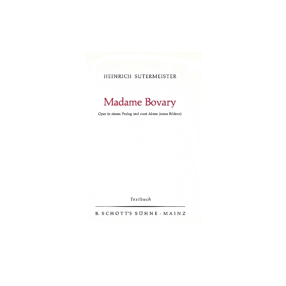Sutermeister, Heinrich - Madame Bovary 