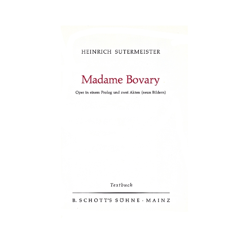 Sutermeister, Heinrich - Madame Bovary 