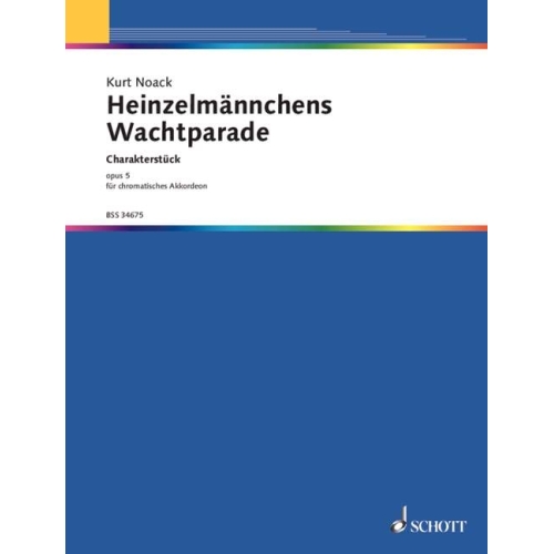 Noack, Kurt - Heinzelmännchens Wachtparade op. 5 