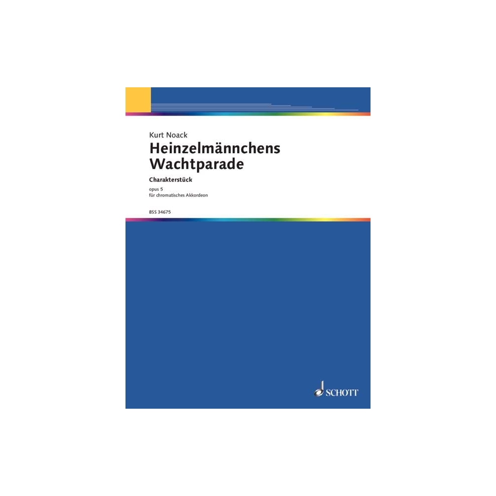 Noack, Kurt - Heinzelmännchens Wachtparade op. 5 