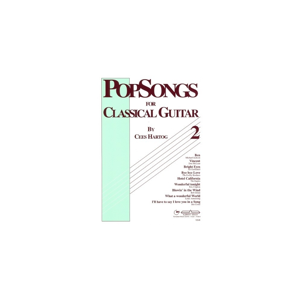 PopSongs for Classical Guitar Volume 2 - Batt, Black, Bryant, Clapton, Croce, Dylan, Henley, McLean and Weiss Arr: Hartog