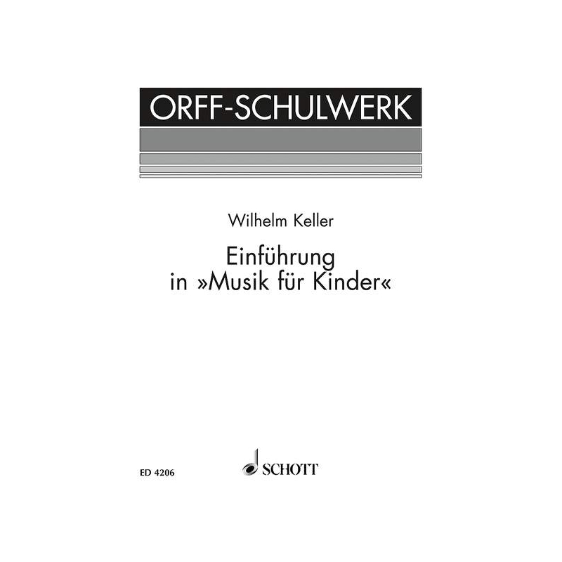 Keller, Wilhelm - Einführung in "Musik für Kinder" 