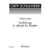 Keller, Wilhelm - Einführung in "Musik für Kinder" 