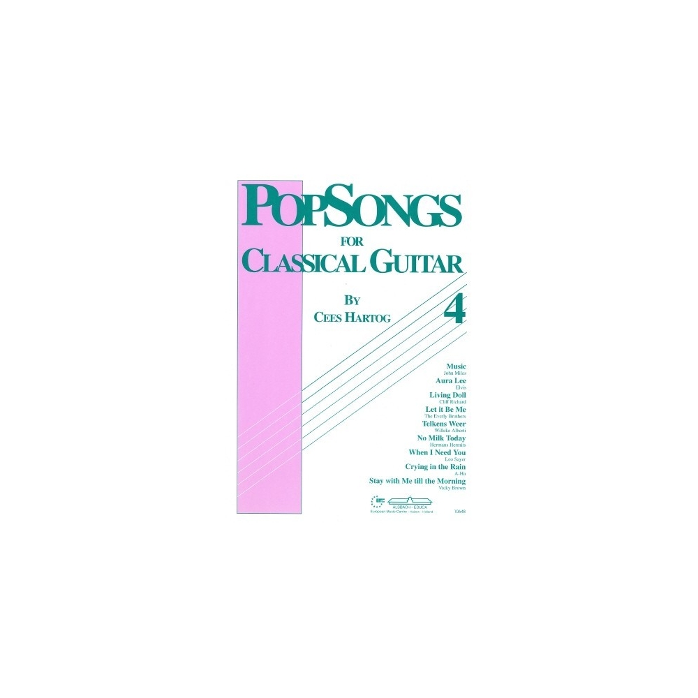 PopSongs for Classical Guitar Volume 4 - Bart, Bayer Sager, Bécaud, Bos, Gouldman, Greenfield, Miles and Mozart Arr: Hartog