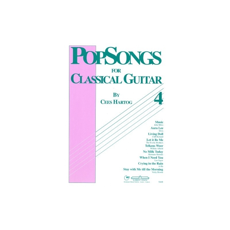 PopSongs for Classical Guitar Volume 4 - Bart, Bayer Sager, Bécaud, Bos, Gouldman, Greenfield, Miles and Mozart Arr: Hartog