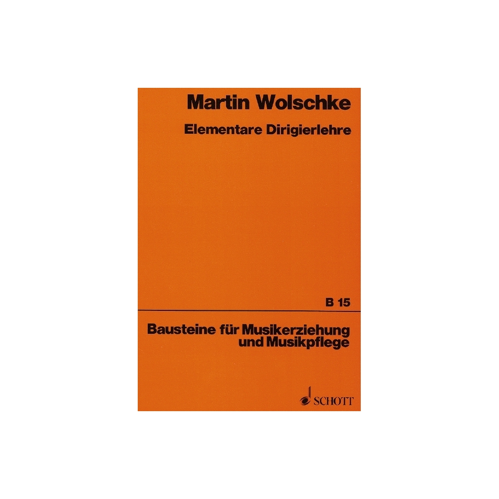 Wolschke, Martin - Elementare Dirigierlehre 