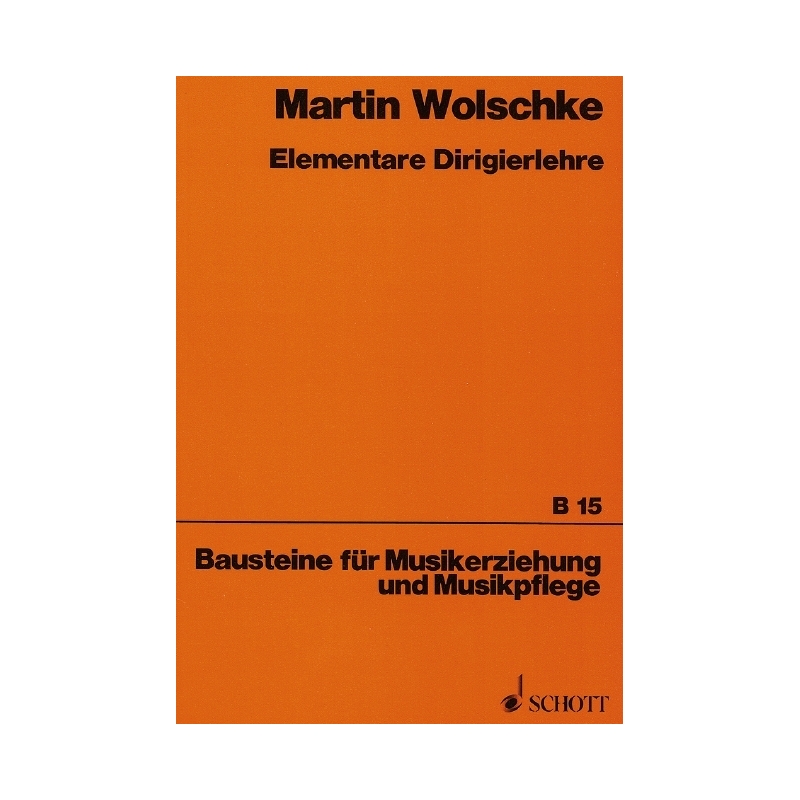 Wolschke, Martin - Elementare Dirigierlehre 