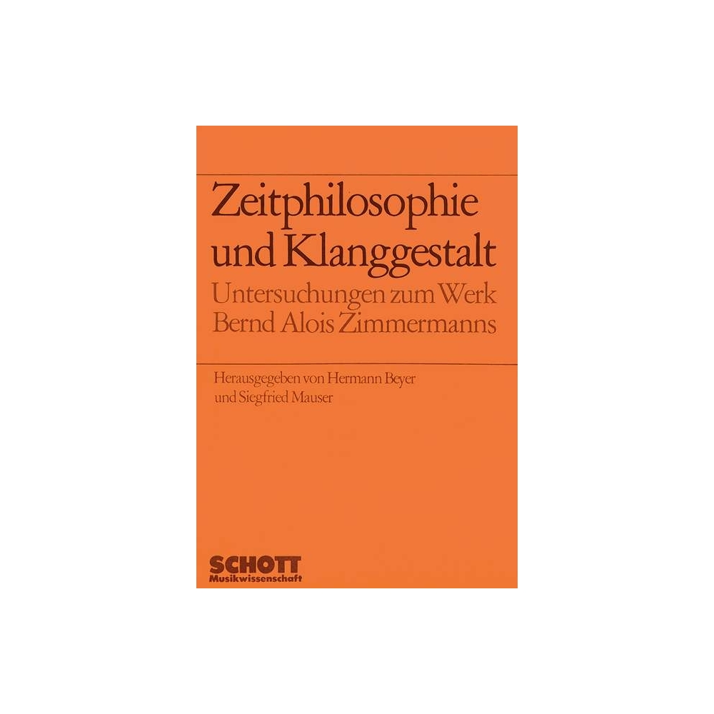 Zimmermann, Bernd Alois - Zeitphilosophie und Klanggestalt Vol. 2