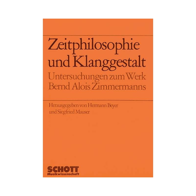Zimmermann, Bernd Alois - Zeitphilosophie und Klanggestalt Vol. 2