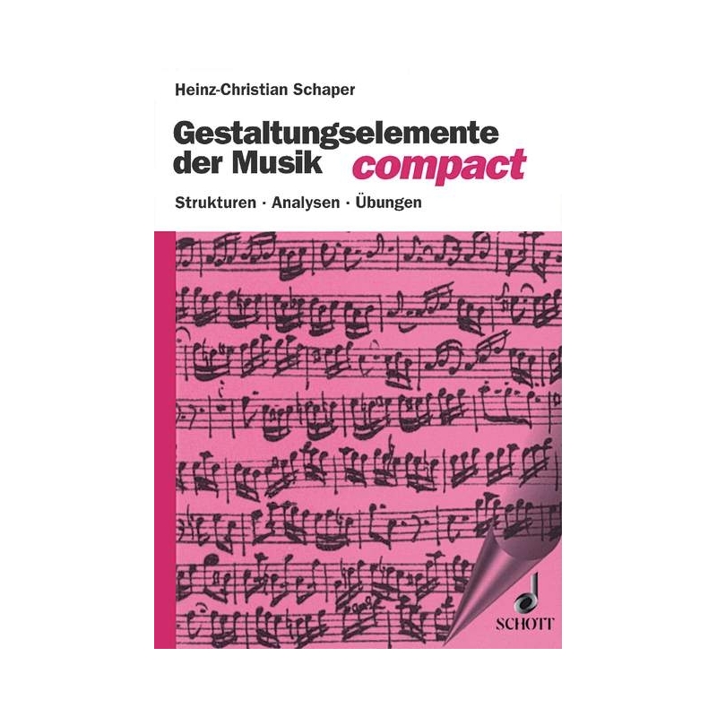 Schaper, Heinz-Christian - Gestaltungselemente der Musik compact 