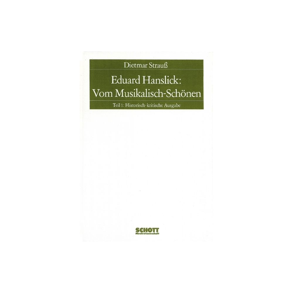 Strauß, Dietmar - Eduard Hanslick: Vom Musikalisch-Schönen Part 1