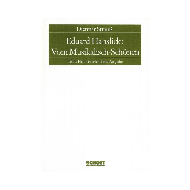 Strauß, Dietmar - Eduard Hanslick: Vom Musikalisch-Schönen Part 1