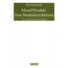 Strauß, Dietmar - Eduard Hanslick: Vom Musikalisch-Schönen Part 1