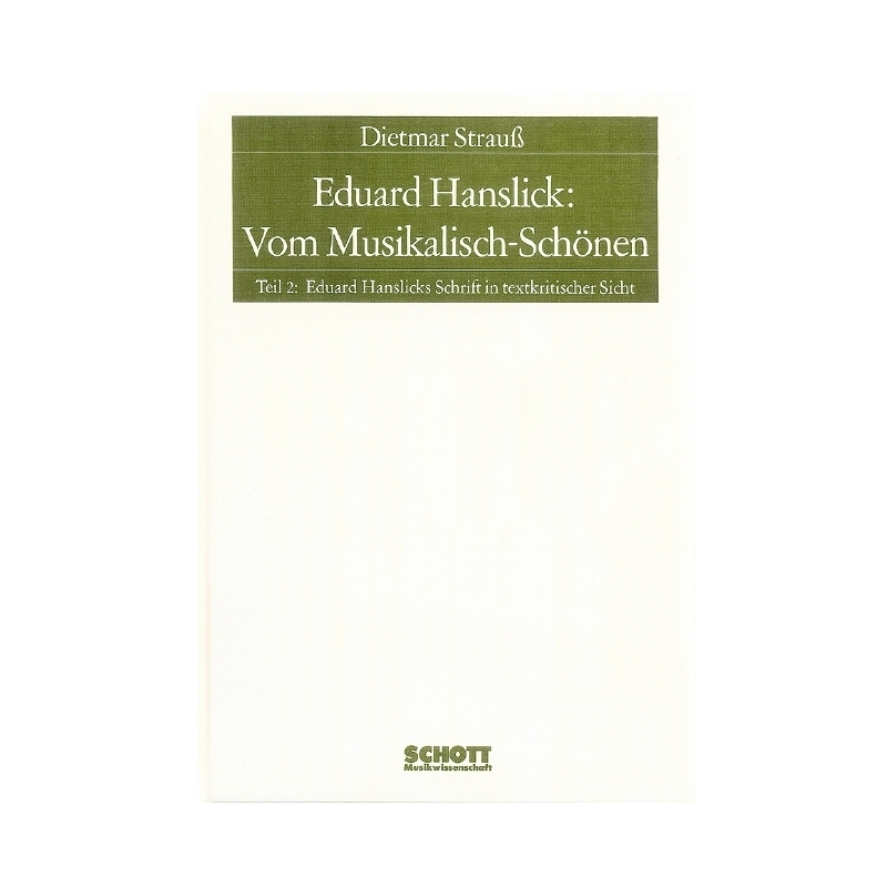 Strauß, Dietmar - Eduard Hanslick: Vom Musikalisch-Schönen Part 2