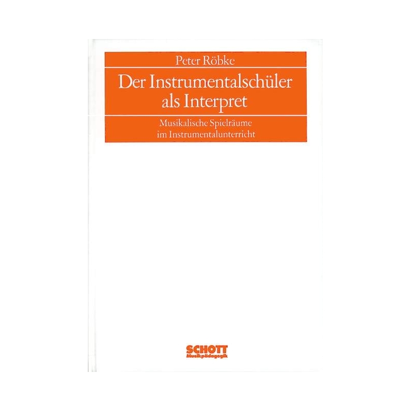 Roebke, Peter - Der Instrumentalschüler als Interpret 