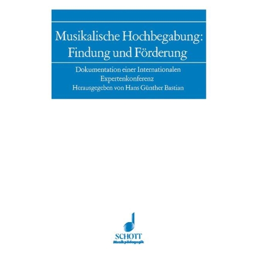 Musikalische Hochbegabung: Findung und Förderung 