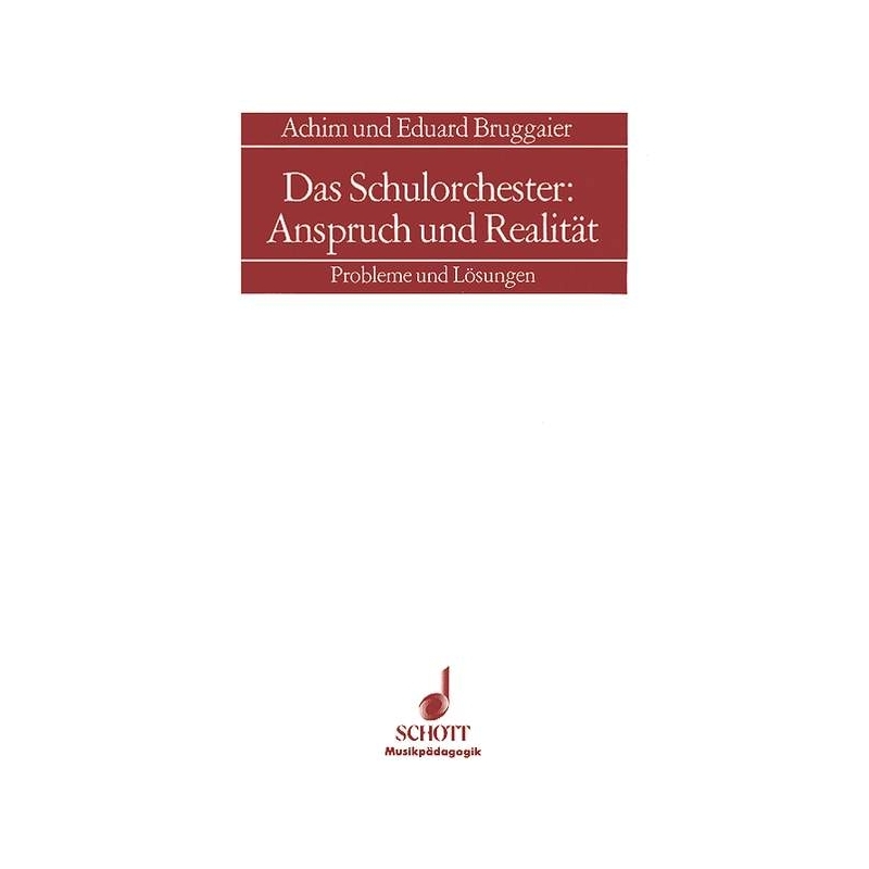 Bruggaier & Bruggaier - Das Schulorchester: Anspruch und Realität 