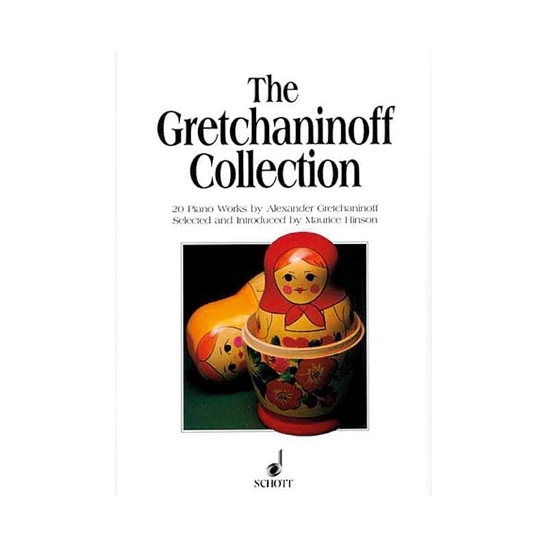 Gretchaninow, Alexandr - The Gretchaninoff-Collection 