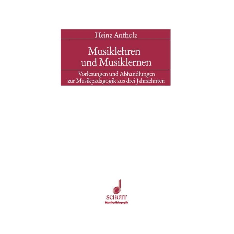 Antholz, Heinz - Musiklehren und Musiklernen 