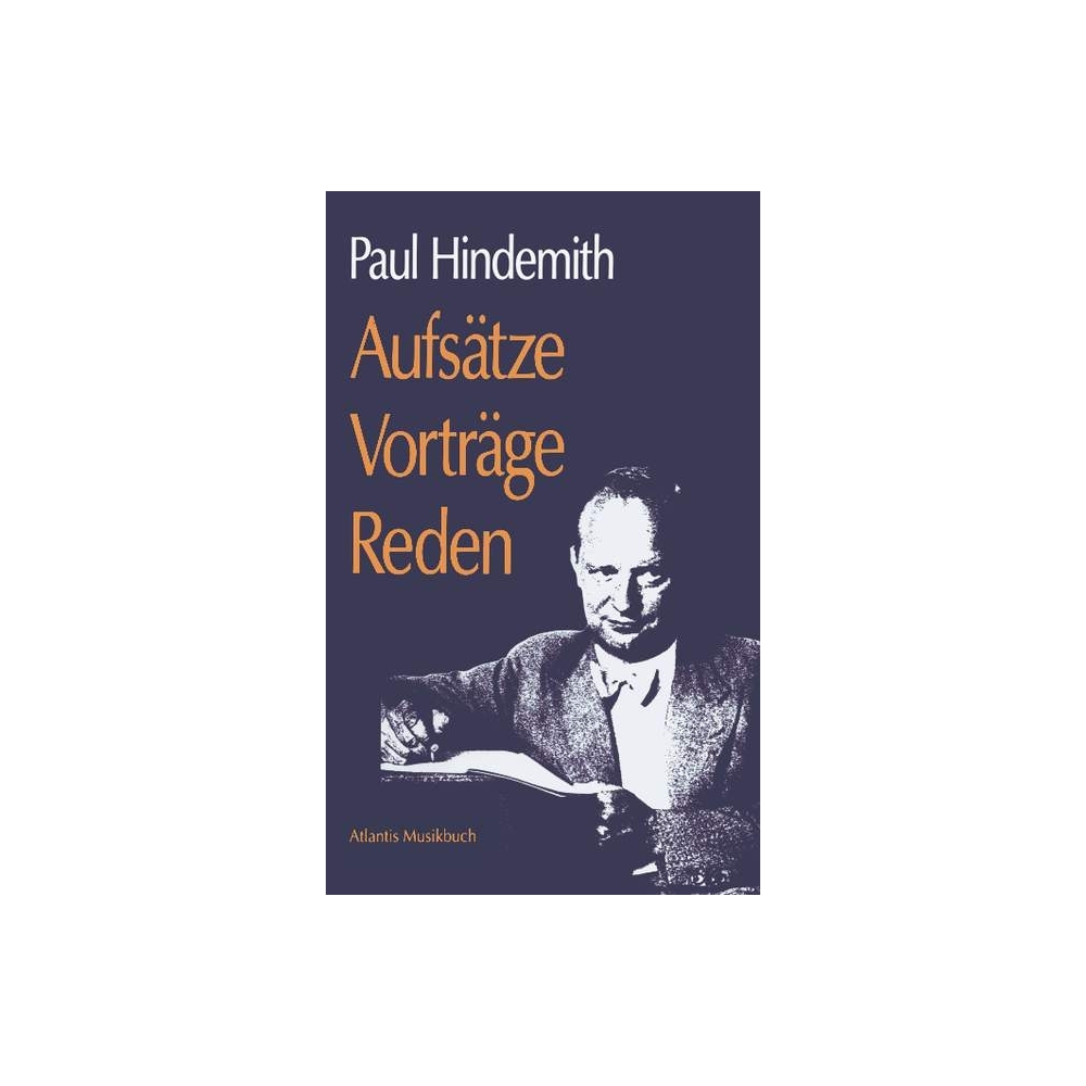 Hindemith, Paul - Aufsätze - Vorträge - Reden 