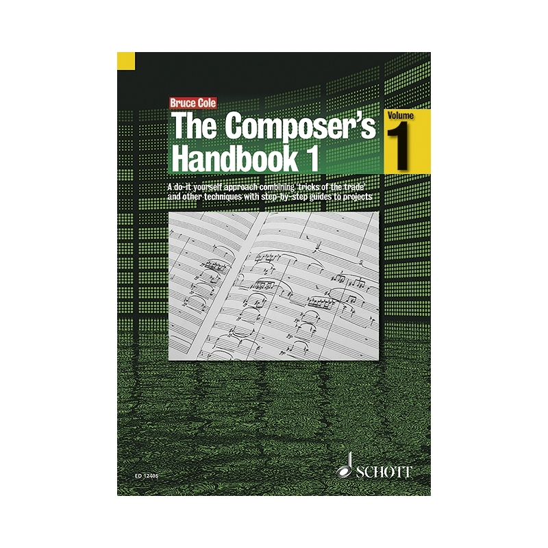 Cole, Bruce - The Composer's Handbook Vol. 1