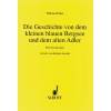 Hiller, Wilfried - Die Geschichte von dem kleinen blauen Bergsee und dem alten Adler 