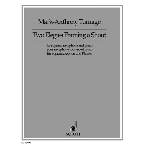 Turnage, Mark-Anthony - Two Elegies Framing a Shout