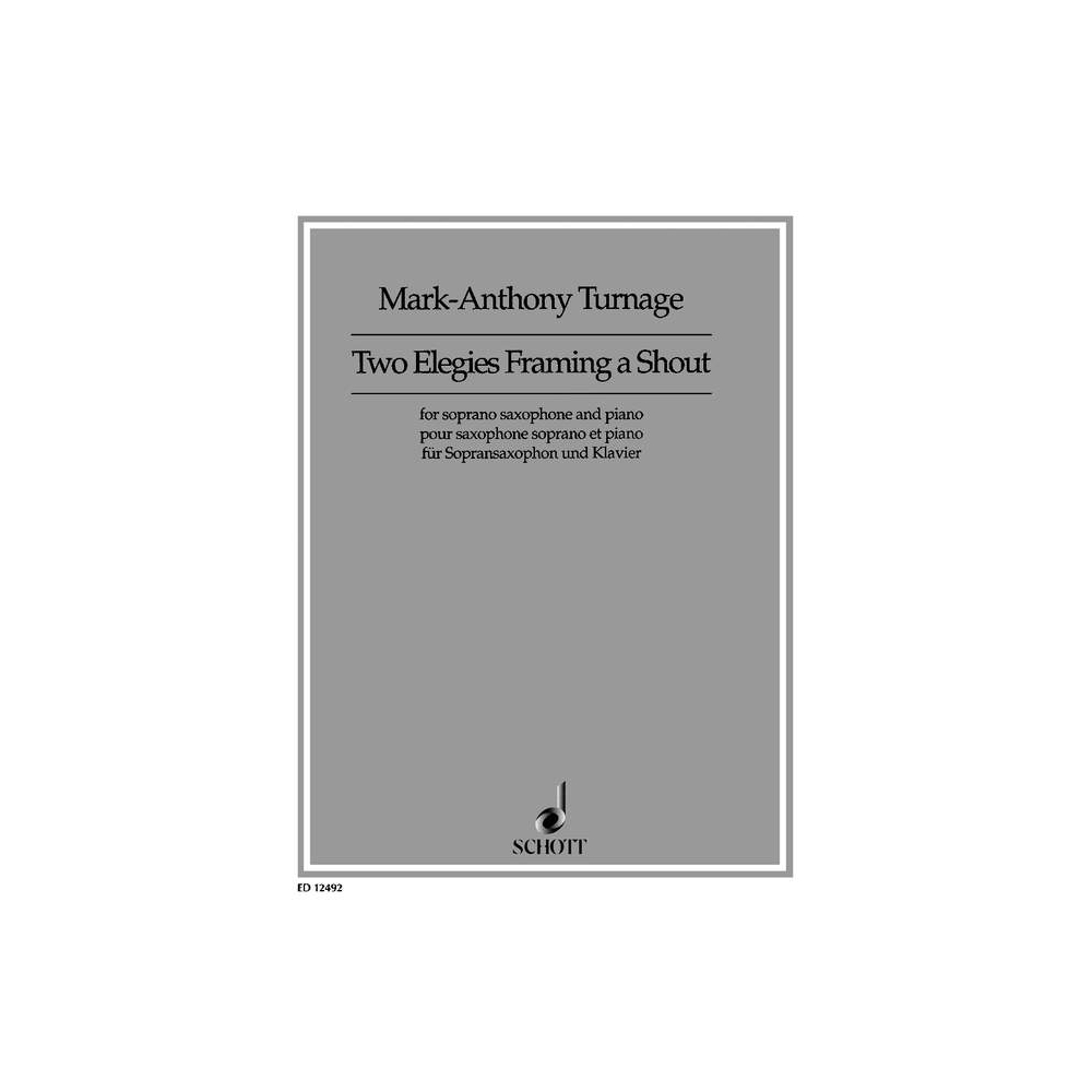 Turnage, Mark-Anthony - Two Elegies Framing a Shout 